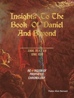 cover image of Insights to the Book of Daniel and Beyond